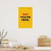 YAY! YOU’RE HERE – Entryway Wall Art ポスター (キッチン)