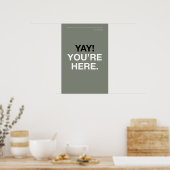 YAY! YOU’RE HERE – Entryway Wall Art ポスター (キッチン)
