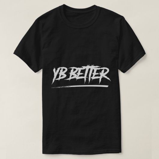 YB Better、YB Better Shirt、Youngboy Better shirt Tシャツ (デザイン正面)