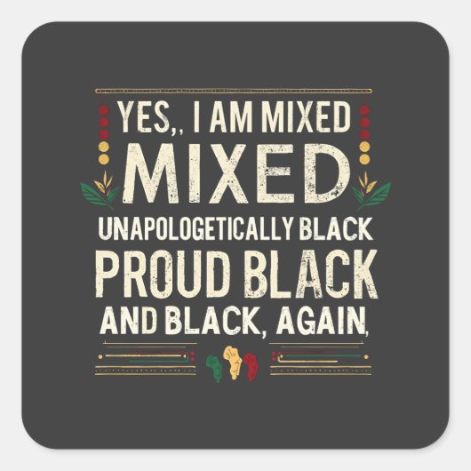 Yea I'm Mixed Unphanaotic Black History Month スクエアシール (正面)