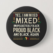 Yea I'm Mixed Unphanaotic Black History Month 缶バッジ (正面)