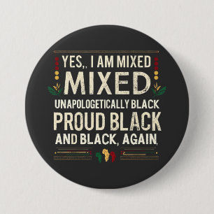 Yea I'm Mixed Unphanaotic Black History Month 缶バッジ