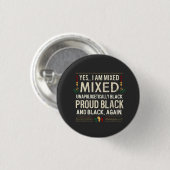 Yea I'm Mixed Unphanaotic Black History Month 缶バッジ (正面&裏面)