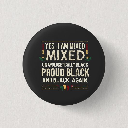 Yea I'm Mixed Unphanaotic Black History Month 缶バッジ (正面)