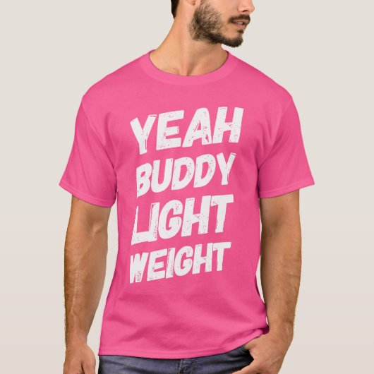 Yeah Buddyライトウェイトティーおもしろいボディビル Tシャツ (正面)