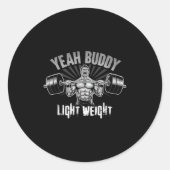 Yeah Buddy Light Weight Bodybuilding Gym Funny Wei ラウンドシール (正面)