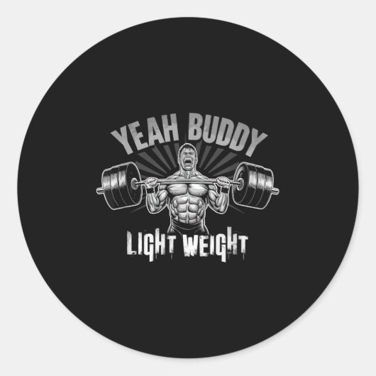 Yeah Buddy Light Weight Bodybuilding Gym Funny Wei ラウンドシール (正面)
