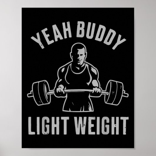 Yeah Buddy Light Weight Bodybuilding Gym Weightlif ポスター (正面)