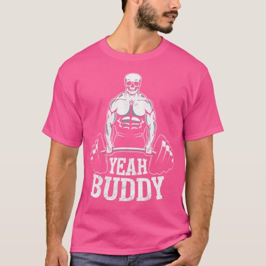 Yeah Buddy Tシャツノベルティ重量挙げメンズフィット Tシャツ (正面)