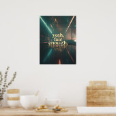 Yeah, Fair Enough Poster - ミニマル Moody引用文アート ポスター (キッチン)