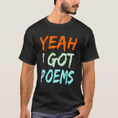 Yeah I Got Poems Poet Writer Author Poetry   Graph Tシャツ (正面)