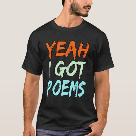 Yeah I Got Poems Poet Writer Author Poetry Graph Tシャツ (正面)