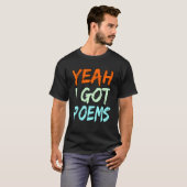 Yeah I Got Poems Poet Writer Author Poetry Graph Tシャツ (正面フル)