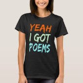 Yeah I Got Poems Poet Writer Author Poetry   Graph Tシャツ (正面)