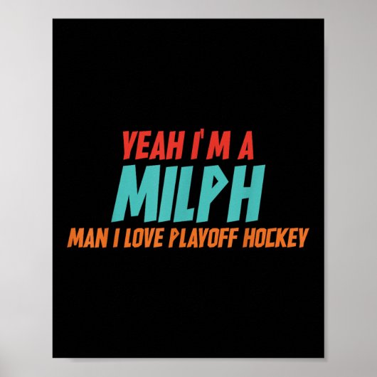 Yeah Im A Milph Man I Love Playoff Hockey  ポスター (正面)