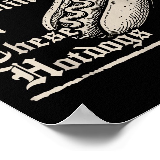 Yeah I'm Goth Gobblin' On These Hot Dogs  ポスター (角)