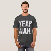 Yeah Nah Tシャツ (正面フル)