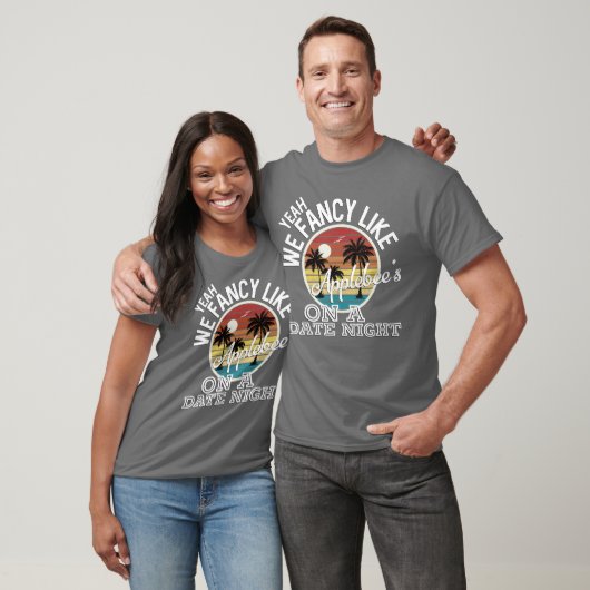 Yeah We Fancy Like Applebees On A Date Night Count Tシャツ (ユニセックス)