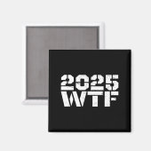Year 2025 Starts With W-t-f 123 Funny New Year Quo マグネット (正面/裏面)