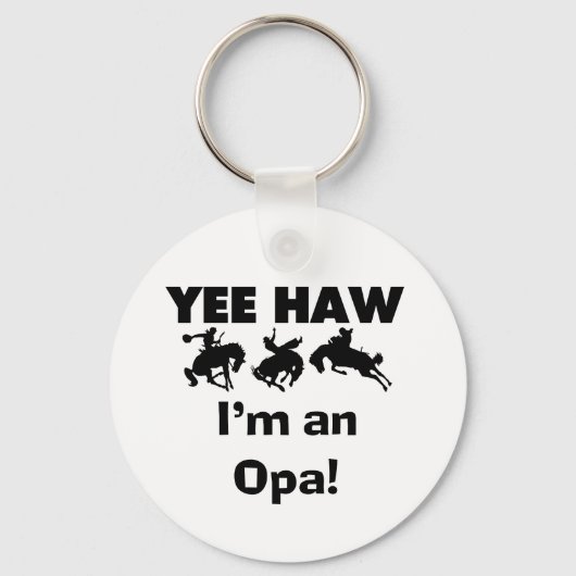Yee Haw私はOpa Tシャツとギフトだ キーホルダー (正面)