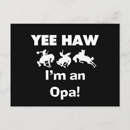 Yee Haw私はOpa Tシャツとギフトだ ポストカード (正面)