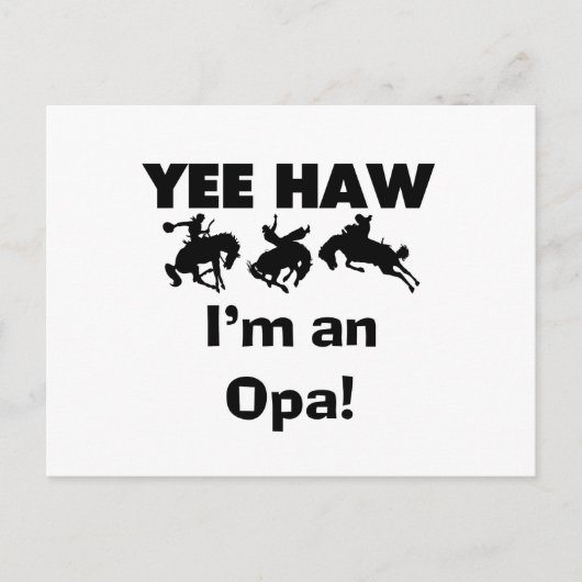 Yee Haw私はOpa Tシャツとギフトだ ポストカード (正面)