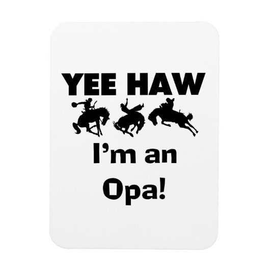 Yee Haw私はOpa Tシャツとギフトだ マグネット (縦)