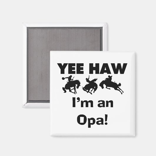 Yee Haw私はOpa Tシャツとギフトだ マグネット (正面/裏面)