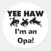 Yee Haw私はOpa Tシャツとギフトだ ラウンドシール (正面)