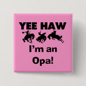 Yee Haw私はOpa Tシャツとギフトだ 缶バッジ (正面)