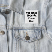 Yee Haw私はOpa Tシャツとギフトだ 缶バッジ (インサイチュ)