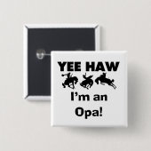 Yee Haw私はOpa Tシャツとギフトだ 缶バッジ (正面&裏面)
