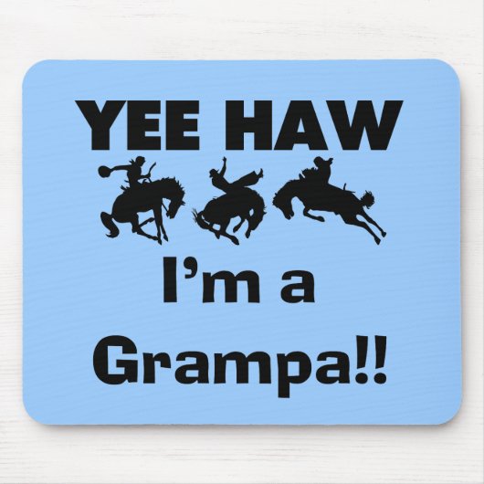 Yee Haw I'm a Grampa T-shirts and Gives マウスパッド (正面)