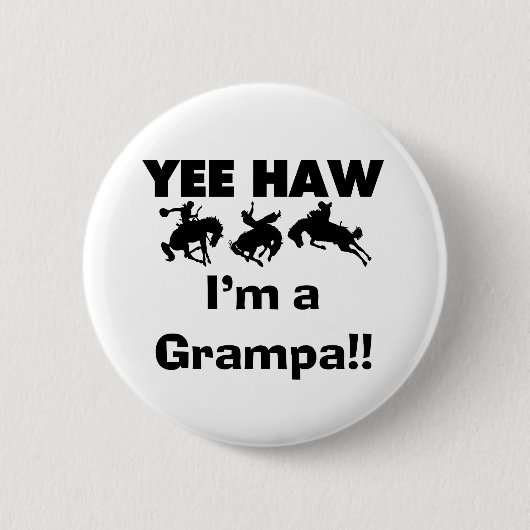 Yee Haw I'm a Grampa T-shirts and Gives 缶バッジ (正面)