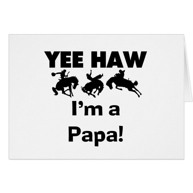 Yee Haw I'm a Papa T-shirts and GIfts (正面横)