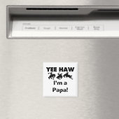 Yee Haw I'm a Papa T-shirts and GIfts マグネット (インサイチュ (食洗機))