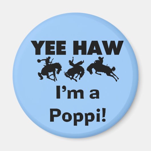 Yee Haw I'm a Poppi T-shirts and Gives マグネット (正面)