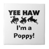 Yee Haw I'm a Poppy T-shirts and Gives タイル (正面)