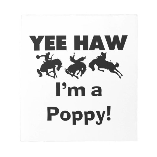 Yee Haw I'm a Poppy T-shirts and Gives ノートパッド (正面)