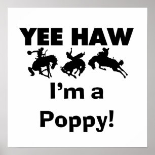 Yee Haw I'm a Poppy T-shirts and Gives ポスター
