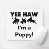 Yee Haw I'm a Poppy T-shirts and Gives マウスパッド (マウス)