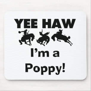 Yee Haw I'm a Poppy T-shirts and Gives マウスパッド