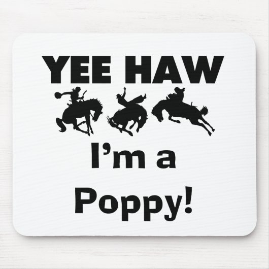 Yee Haw I'm a Poppy T-shirts and Gives マウスパッド (正面)