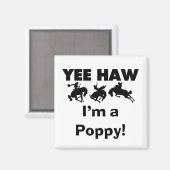 Yee Haw I'm a Poppy T-shirts and Gives マグネット (正面/裏面)
