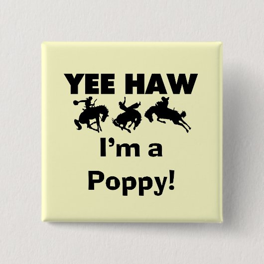 Yee Haw I'm a Poppy T-shirts and Gives 缶バッジ (正面)