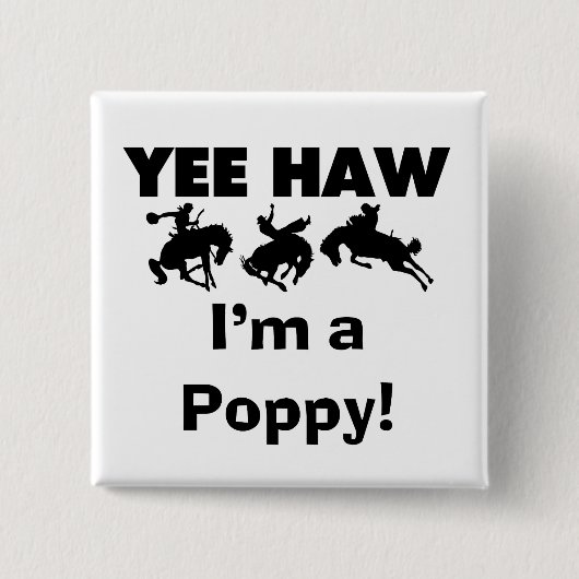 Yee Haw I'm a Poppy T-shirts and Gives 缶バッジ (正面)