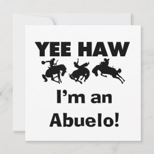 Yee Haw I'm an Abuelo T-shirts and Gift