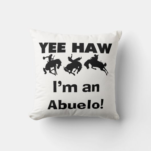Yee Haw I'm an Abuelo T-shirts and Gift クッション (正面)