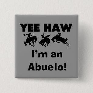 Yee Haw I'm an Abuelo T-shirts and Gift 缶バッジ