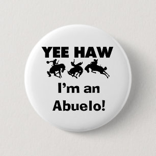 Yee Haw I'm an Abuelo T-shirts and Gift 缶バッジ